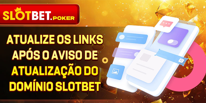 3-atualize-os-links-apos-o-aviso-de-atualizaçao-do-dominio-slotbet